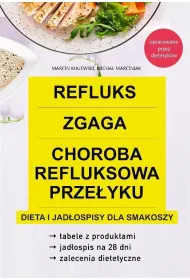 Refluks, zgaga, choroba refluksowa prze�yku. Dieta