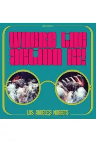 Where The Action Is! Los Angeles Nuggets (vinyl)