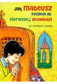 Jak Mateusz poszed� do pierwszej spowiedzi