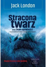 Stracona twarz oraz inne opowie�ci