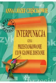 Interpunkcja, czyli przestankowanie, co w g�owie zostanie