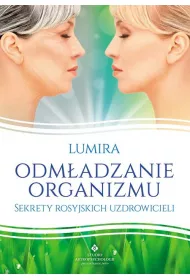 Odm�adzanie organizmu - Sekrety rosyjskich uzdrowicieli
