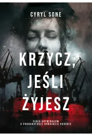 Krzycz, je�li �yjesz