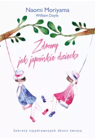 Zdrowy jak japo�skie dziecko