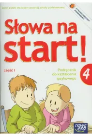 S�owa na start 4. J�zyk polski. Podr�cznik do kszta�cenia j�zykowego. Cz�� 1