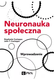 Neuronauka spoeczna. Wprowadzenie