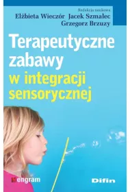 Terapeutyczne zabawy w integracji sensorycznej
