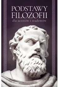 Podstawy filozofii dla uczni�w i student�w