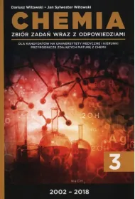 Chemia. Tom 3. Zbi�r zada� wraz z odpowiedziami 2002-2018