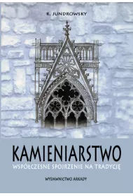 Kamieniarstwo. Wspczesne spojrzenie na tradycj