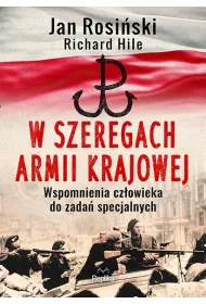 W szeregach Armii Krajowej. Wspomnienia cz�owieka do zada� specjalnych