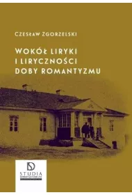 Wok� liryki i liryczno�ci doby romantyzmu