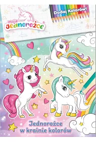 Moje jednoro�ce Dodaj kolor�w 1. Jednoro�ce w krainie kolor�w