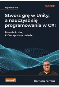 Stwrz gr w Unity, a nauczysz si programowania..