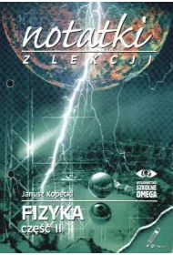 Notatki z lekcji. Fizyka cz�� 2