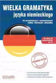 Wielka gramatyka j�zyka niemieckiego dla pocz�tkuj�cych i zaawansowanych
