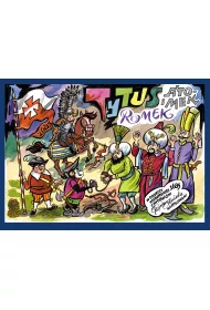 Tytus, Romek i A'Tomek Tytus, Romek i A'Tomek w odsieczy wiedeskiej 1683 roku z wyobrani Papcia Chmiela narysowani