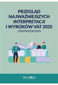 Przegl�d najwa�niejszych interpretacji i wyrok�w..