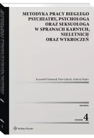 Metodyka pracy bieg�ego psychiatry, psychologa oraz seksuologa, w sprawach karnych, nieletnich oraz