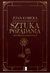 Sztuka po��dania. Tak powstaj� z�oczy�cy. Tom 2