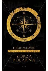 Zorza polarna. Mroczne materie. Tom 1