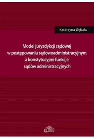 Model jurysdykcji s�dowej w post�powaniu s�dowoadm