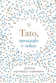 Tato, opowiedz o sobie
