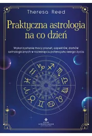 Praktyczna astrologia na co dzie�