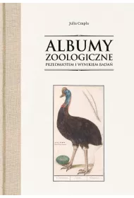 Albumy zoologiczne przedmiotem i wynikiem bada�