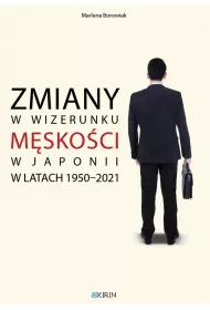 Zmiany w wizerunku m�sko�ci w Japonii w latach 1950-2021