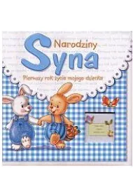 Narodziny syna. Pierwszy rok �ycia mojego dziecka