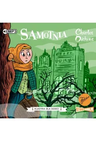 Audiobook Samotnia. Klasyka dla dzieci. Charles Dickens. Tom 3 CD