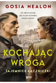 Kochaj�c wroga. Tajemnice ��czniczki