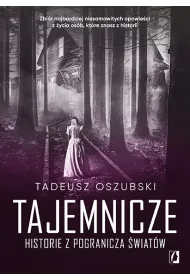Tajemnicze historie z pogranicza wiatw