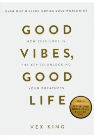 Good Vibes, Good Life