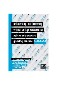 Unilateralny i multilateralny wymiar polityk zdrowotnych pa�stw w warunkach globalnej pandemii SARS-CoV-2
