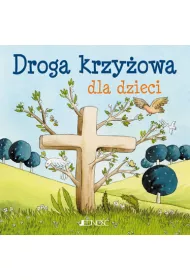 Ja te� si� modl�. Droga krzy�owa dla dzieci