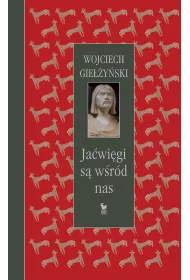 Ja�wi�gi s� w�r�d nas