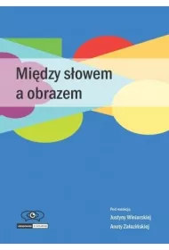 Mi�dzy s�owem a obrazem