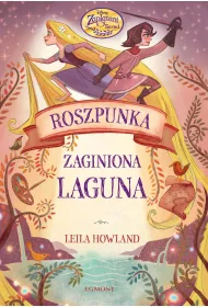 Roszpunka i zaginiona laguna