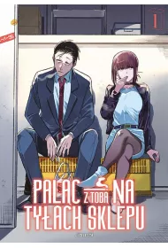 Pal�c z tob� na ty�ach sklepu Pal�c na ty�ach sklepu. Tom 1