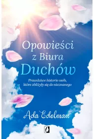 eBook Opowieci z Biura Duchw. Prawdziwe historie osb, ktre zbliyy si do nieznanego mobi epub