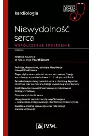 Niewydolno�� serca. Wsp�czesne spojrzenie. Kardiologia. W gabinecie lekarza specjalisty
