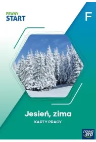 Pewny start. Poziom F. Jesie�, zima. Karty pracy
