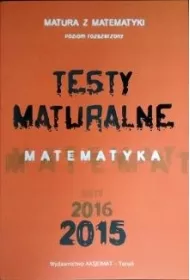 Testy Maturalne Matematyka 2015 (poziom rozszerzony)