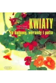 Kwiaty na balkony, werandy i patia * *