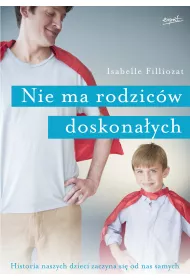 Nie ma rodzic�w doskona�ych