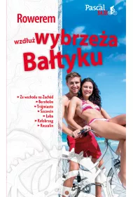 Rowerem wzd�u� wybrze�a ba�tyku. Pascal Bajk