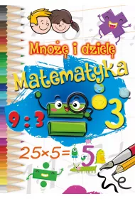 Mno�� i dziel�. Matematyka
