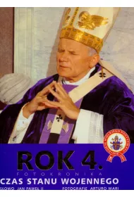 Rok 4. Fotokronika. Czas stanu wojennego